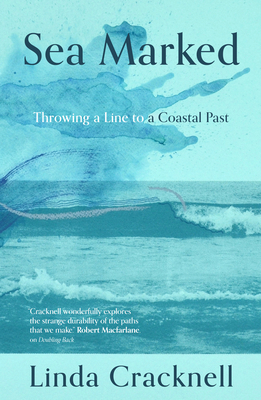 Sea Marked: Throwing a Line to a Coastal Past 1916812503 Book Cover