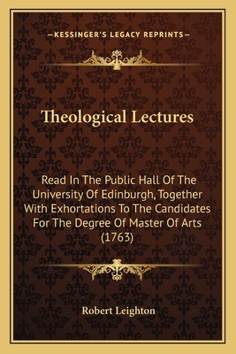 Theological Lectures: Read In The Public Hall O... 1163915904 Book Cover
