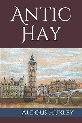 Antic Hay B0882MFPBN Book Cover