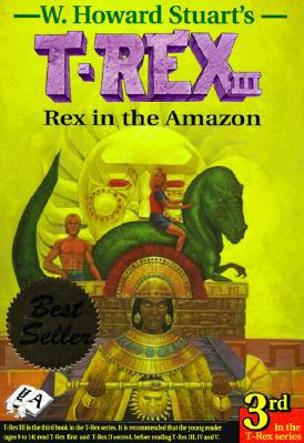 T-rex 111 Rex in the Amazon (T-rex Series) 0969680023 Book Cover