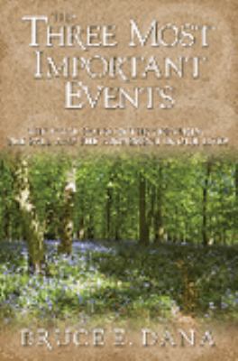 Three Most Important Events: The Vital Roles of... 1932898867 Book Cover