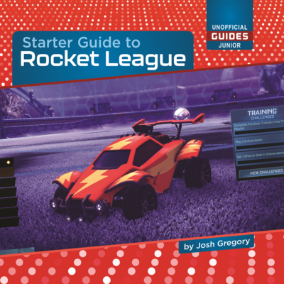 Starter Guide to Rocket League B0GN6FDFSQ Book Cover