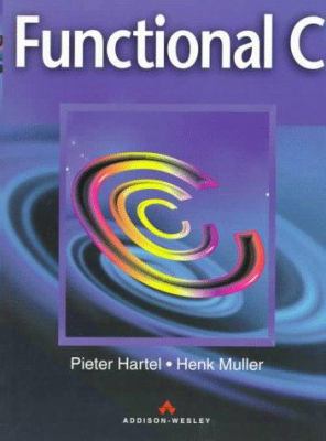 Functional C (International Computer Science Se... 0201419505 Book Cover