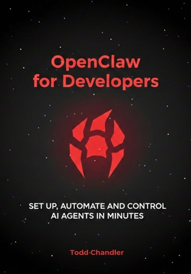 OpenClaw for Developers: Set Up, Automate, and ...            Book Cover