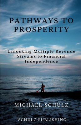 Pathways to Prosperity: Unlocking Multiple Reve... B0DJMDKF86 Book Cover