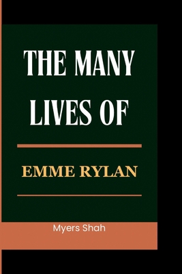 The Many Lives of: Emme Rylan            Book Cover