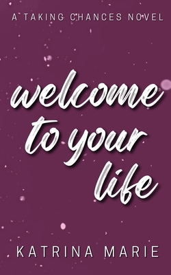 Welcome to Your Life: Alternate Cover 1958348260 Book Cover