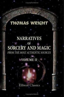 Narratives of Sorcery and Magic, from the Most ... 1402194013 Book Cover