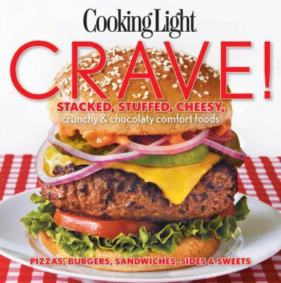 Crave!: Stacked, Stuffed, Cheesy, Crunchy & Cho... 0848737385 Book Cover