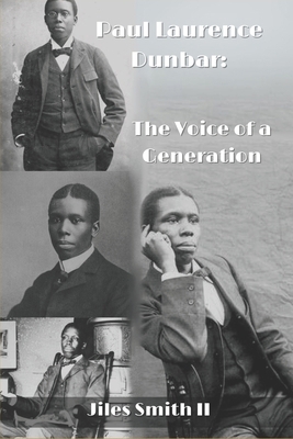 Paul Laurence Dunbar: The Voice of a Generation 1967055017 Book Cover