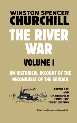 The River War Volume 1: An Historical Account o... 1915645085 Book Cover