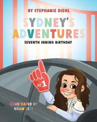 Sydney's Adventures: Seventh Inning Birthday 195507738X Book Cover