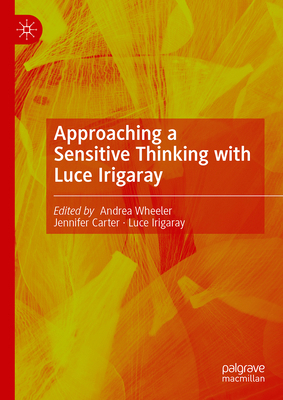 Approaching a Sensitive Thinking with Luce Irig... 3032002699 Book Cover