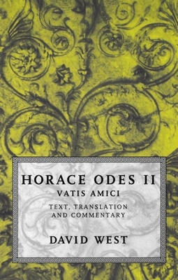 Horace Odes II: Vatis Amici 0198721625 Book Cover