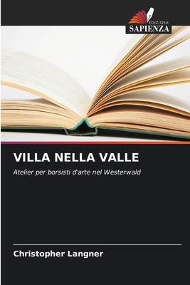 Villa Nella Valle [Italian] 6209465668 Book Cover