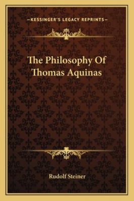 The Philosophy Of Thomas Aquinas 1163180696 Book Cover