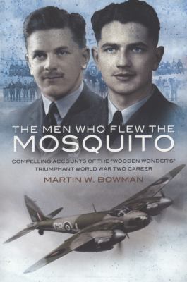 Men Who Flew the Mosquito: Compelling Account o... 1844158918 Book Cover