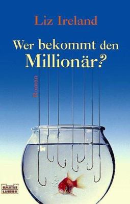 Wer bekommt den Millionär? [German] 3404149513 Book Cover