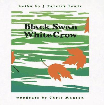 Black Swan/White Crow 0689318995 Book Cover