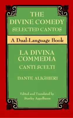 The Divine Comedy Selected Cantos: A Dual-Langu... 0486411273 Book Cover