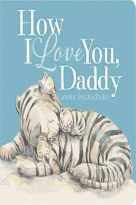 How I Love You, Daddy 1742769748 Book Cover
