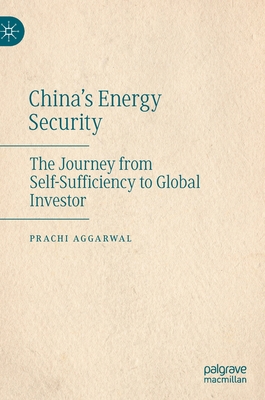 China's Energy Security: The Journey from Self-... 9811921911 Book Cover