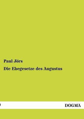 Die Ehegesetze Des Augustus [German] 3955076628 Book Cover