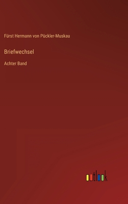 Briefwechsel: Achter Band [German] 3368422634 Book Cover