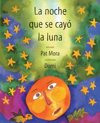 La noche que se cayo la luna: Mito Maya [Spanish] 0888993994 Book Cover