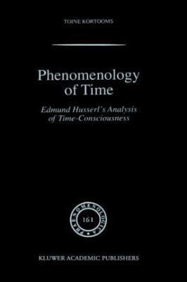 Phenomenology of Time: Edmund Husserl's Analysi... 1402001215 Book Cover