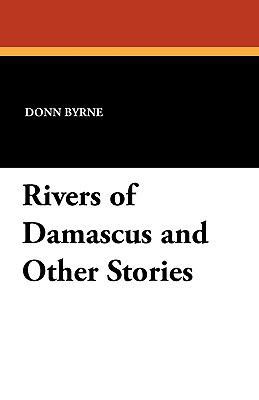 Rivers of Damascus and Other Stories 1434412563 Book Cover