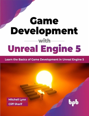 Game Development with Unreal Engine 5: Learn th... 9355513445 Book Cover