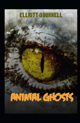 Animal Ghosts Illustrated B08HW34P6J Book Cover