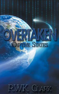 Overtaken: Captive States 194831200X Book Cover