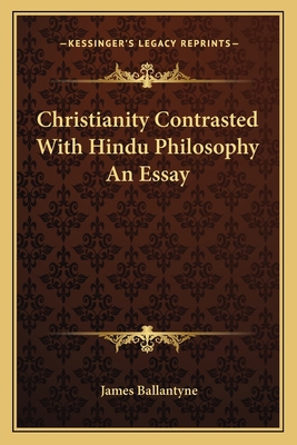 Christianity Contrasted With Hindu Philosophy A... 1162757647 Book Cover