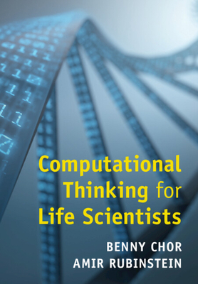 Computational Thinking for Life Scientists 1316647595 Book Cover