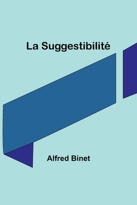 La Suggestibilité [French] 9357096094 Book Cover