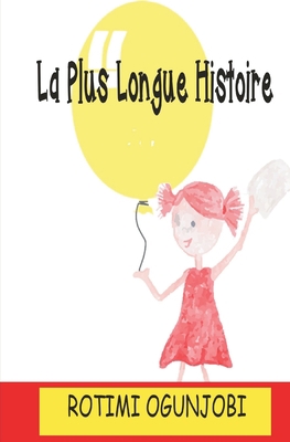 La Plus Longue Histoire [French] 8835421098 Book Cover