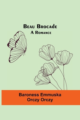 Beau Brocade: A Romance 9354750052 Book Cover