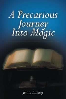 A Precarious Journey Into Magic 1491711302 Book Cover