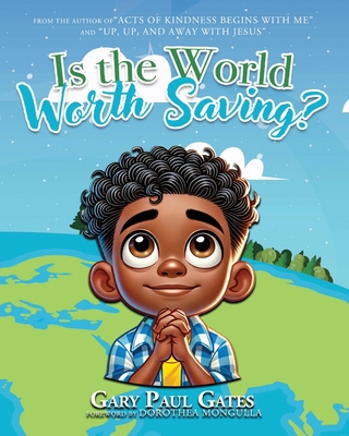 Is the World Worth Saving? B0DYY55KSR Book Cover