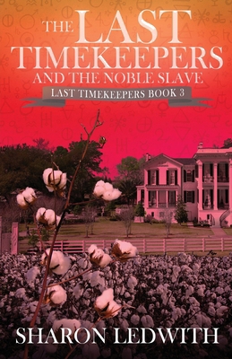 The Last Timekeepers and the Noble Slave 4824181941 Book Cover