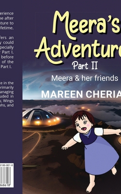 Meera's Adventures - Part II: Meera and her fri... B0CQRLKWGZ Book Cover