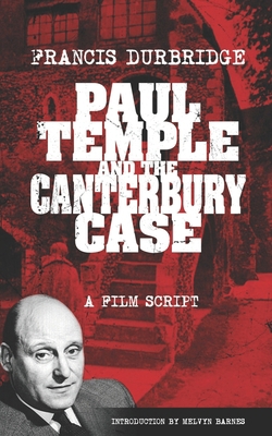 Paul Temple and the Canterbury Case - a film sc... 1915887267 Book Cover