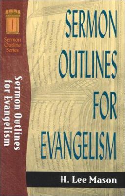 Sermon Outlines for Evangelism 0801061202 Book Cover