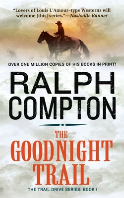 The Goodnight Trail: The Trail Drive, Book 1 B0029NAPI8 Book Cover
