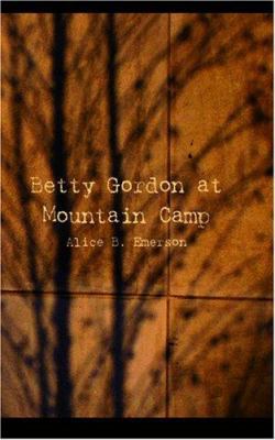 Betty Gordon at Mountain Camp 1426480393 Book Cover