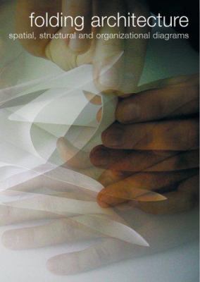 Folding Architecture: Spatial, Structural And O... 1584232048 Book Cover