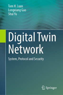 Digital Twin Network: System, Protocol and Secu... 9819256364 Book Cover