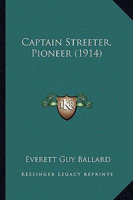 Captain Streeter, Pioneer (1914) 1164182021 Book Cover